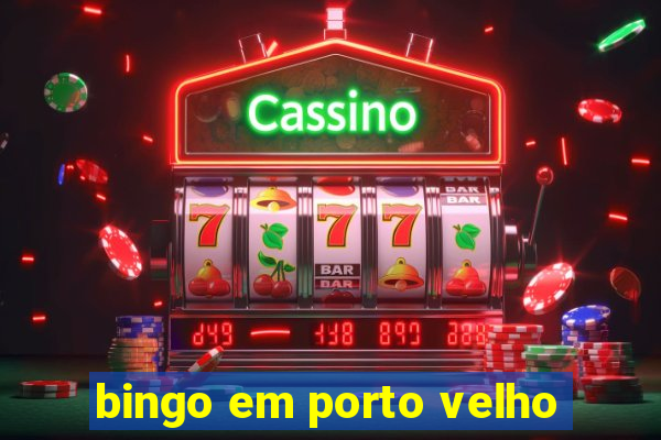 bingo em porto velho